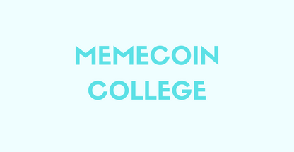 Memecoin College - Course